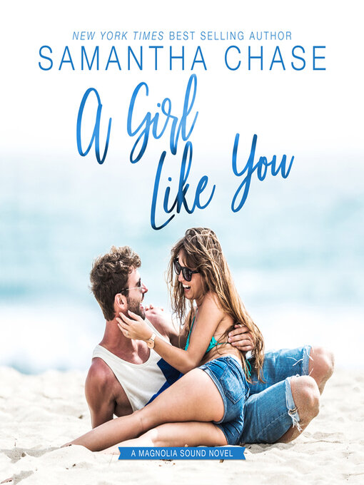 Title details for A Girl Like You by Samantha Chase - Wait list
